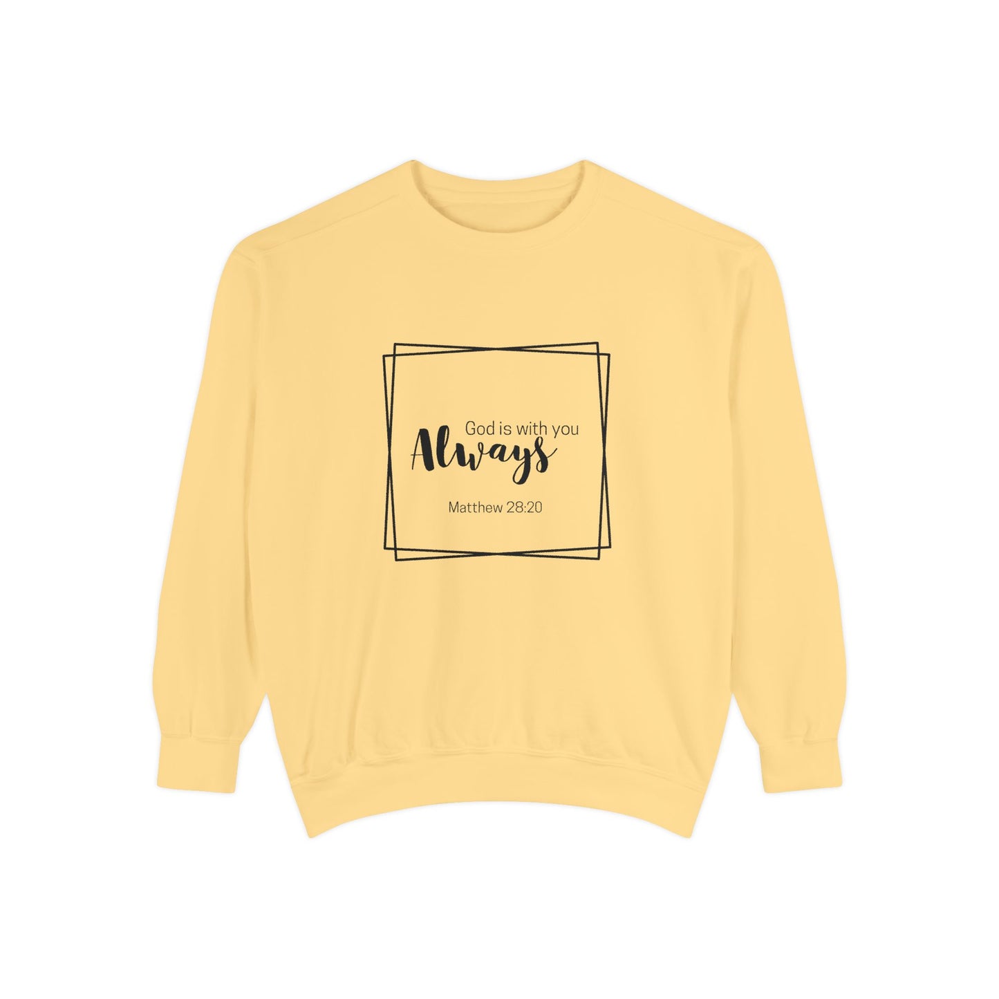 God is with you always- Crewneck