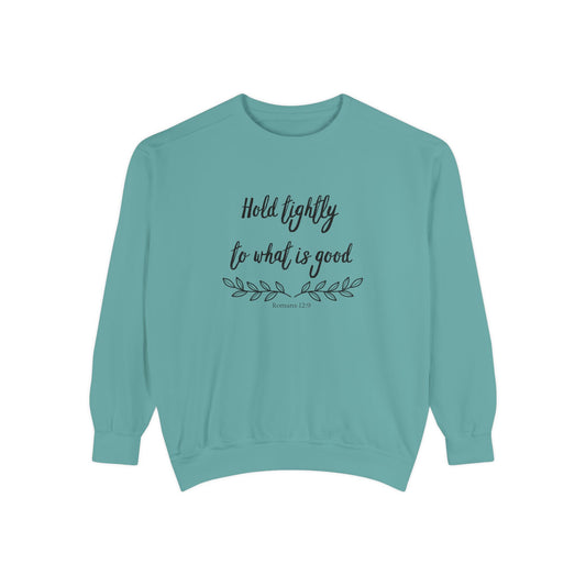 Hold tightly Crewneck