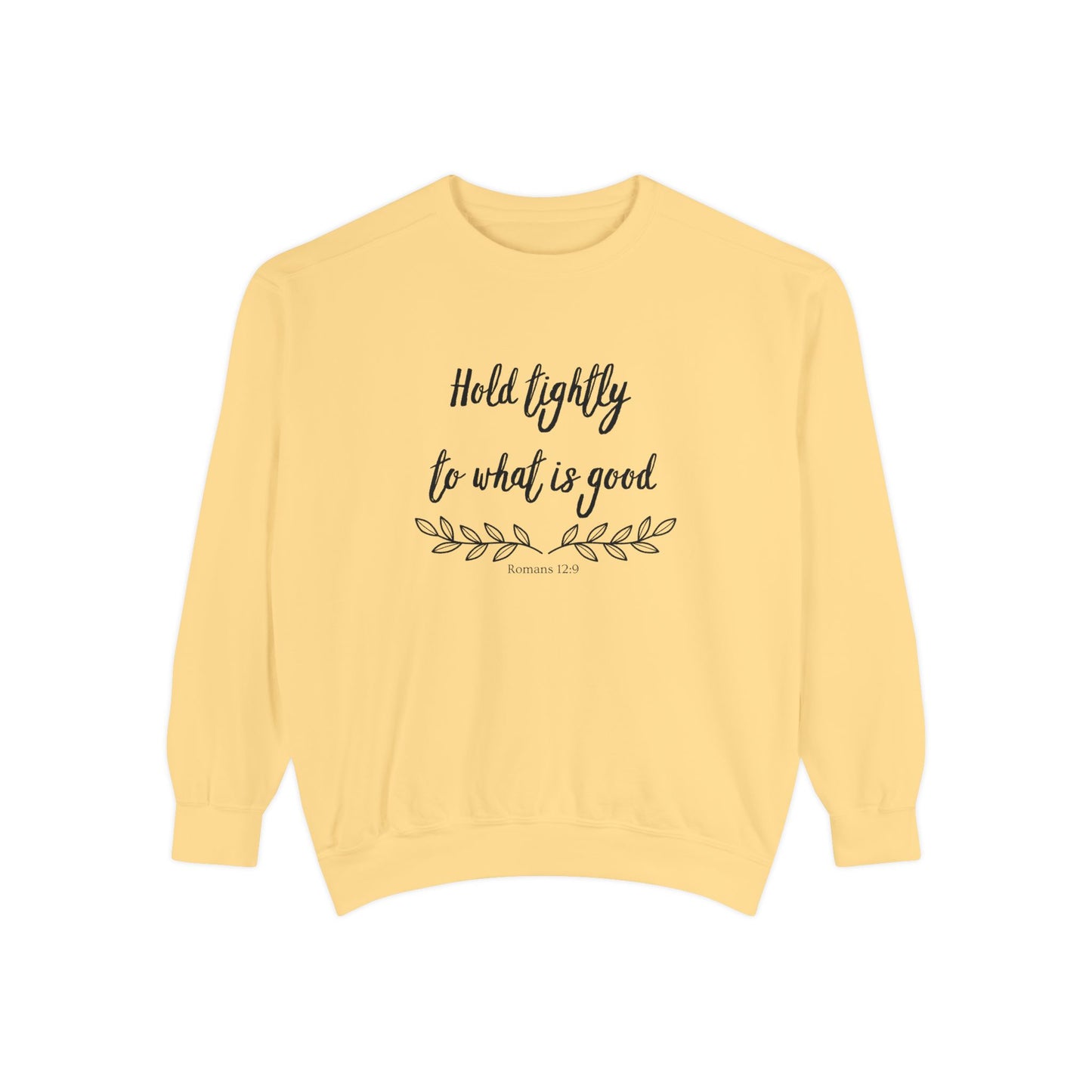 Hold tightly Crewneck