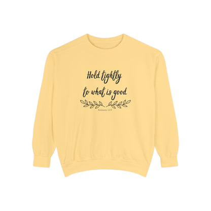 Hold tightly Crewneck