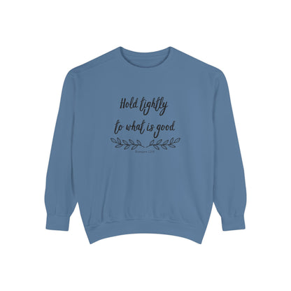 Hold tightly Crewneck