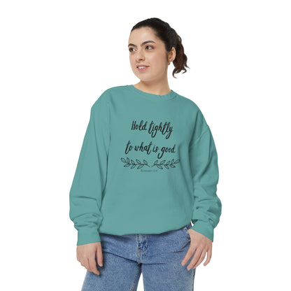 Hold tightly Crewneck