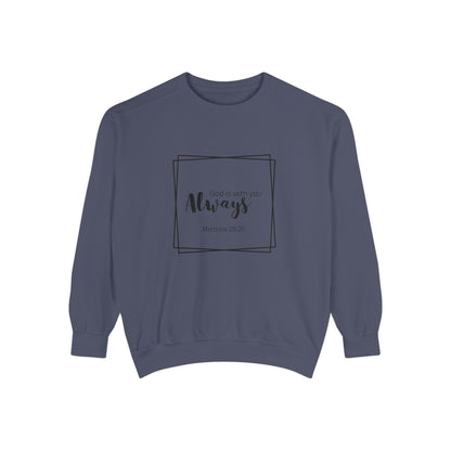 God is with you always- Crewneck