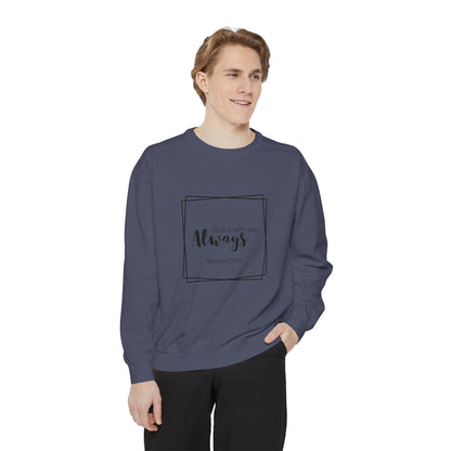 God is with you always- Crewneck